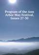 Program of the Ann Arbor May Festival, Issues 27-30, 