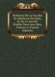 Bulletins De La Faculte De Medicine De Paris, Et De La Societe Etablie Dans Son Sein, Volume 6 (French Edition), 