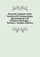 Ricerche Esequite Nello Instituto Di Farmacologia Sperimentale E Di Chimica Fisiologia ., Volume 1 (Italian Edition), 