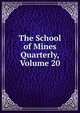 The School of Mines Quarterly, Volume 20, 