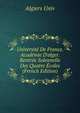 Universit? De France. Acad?mie D'alger. Rentr?e Solennelle Des Quatre ?coles (French Edition), Algiers Univ 