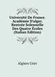 Universit? De France. Acad?mie D'alger. Rentr?e Solennelle Des Quatre ?coles (Italian Edition), Algiers Univ 