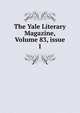 The Yale Literary Magazine, Volume 83, issue 1, 