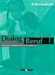 Dialog Beruf 1 Arbeitsbuch, Peter Reich, Norbert Becker 