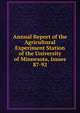 Annual Report of the Agricultural Experiment Station of the University of Minnesota, Issues 87-92, 