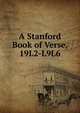 A Stanford Book of Verse, 19L2-L9L6, 