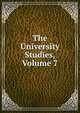 The University Studies, Volume 7, 