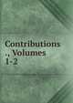 Contributions ., Volumes 1-2, 