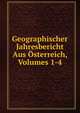 Geographischer Jahresbericht Aus Osterreich, Volumes 1-4, 