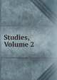 Studies, Volume 2, 