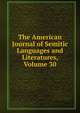 The American Journal of Semitic Languages and Literatures, Volume 30, 