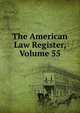 The American Law Register, Volume 55, 