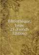 Bibliotheque, Issue 23 (French Edition), 