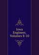 Iowa Engineer, Volumes 8-10, 