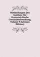 Mittheilungen Des Instituts Fur Oesterreichische Geschichtsforschung, Volume 9 (German Edition), 