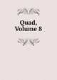 Quad, Volume 8, 