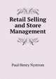 Retail Selling and Store Management, Paul Henry Nystrom 