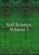 Soil Science, Volume 5, 