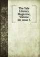 The Yale Literary Magazine, Volume 60, issue 5, 