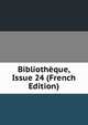 Bibliotheque, Issue 24 (French Edition), 