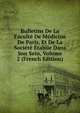 Bulletins De La Faculte De Medicine De Paris, Et De La Societe Etablie Dans Son Sein, Volume 2 (French Edition), 