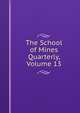 The School of Mines Quarterly, Volume 13, 