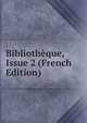 Bibliotheque, Issue 2 (French Edition), 