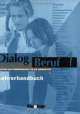 Dialog Beruf 1 Lehrerhandbuch, Norbert Becker, Jorg Braunert, Karl-Heinz Eisfeld 