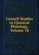 Cornell Studies in Classical Philology, Volume 18, 