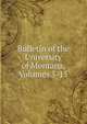 Bulletin of the University of Montana, Volumes 5-15, 