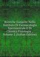 Ricerche Esequite Nello Instituto Di Farmacologia Sperimentale E Di Chimica Fisiologia ., Volume 2 (Italian Edition), 