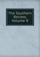 The Southern Review, Volume 8, 