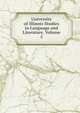 University of Illinois Studies in Language and Literature, Volume 5, 