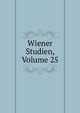 Wiener Studien, Volume 25, 