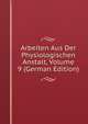 Arbeiten Aus Der Physiologischen Anstalt, Volume 9 (German Edition), 