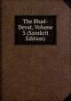 The Bhad-Devat, Volume 5 (Sanskrit Edition), 