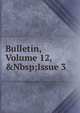 Bulletin, Volume 12,&Nbsp;Issue 3, 