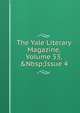 The Yale Literary Magazine, Volume 53,&Nbsp;Issue 4, 