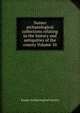 Sussex archaeological collections relating to the history and antiquities of the county Volume 10, Sussex Archaeological Society 