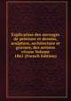 Explication des ouvrages de peinture et dessins, sculpture, architecture et gravure, des artistes vivans Volume 1861 (French Edition), 