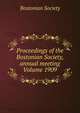 Proceedings of the Bostonian Society, annual meeting Volume 1909, Bostonian Society 