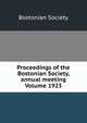 Proceedings of the Bostonian Society, annual meeting Volume 1923, Bostonian Society 