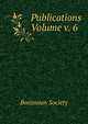 Publications Volume v. 6, Bostonian Society 