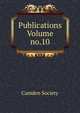 Publications Volume no.10, Camden Society 