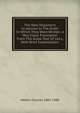 The New Testament Scriptures In The Order In Which They Were Written. A Very Close Translation From The Greek Text Of 1611, With Brief Explanations, Hebert Charles 1807-1890 