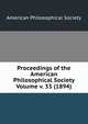Proceedings of the American Philosophical Society Volume v. 33 (1894), American Philosophical Society 