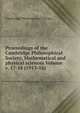 Proceedings of the Cambridge Philosophical Society, Mathematical and physical sciences Volume v. 17-18 (1913-16), Cambridge Philosophical Society 