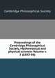 Proceedings of the Cambridge Philosophical Society, Mathematical and physical sciences Volume v. 5 (1883-86), Cambridge Philosophical Society 