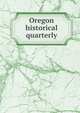 Oregon historical quarterly, 