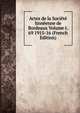 Actes de la Societe linneenne de Bordeaux Volume t. 69 1915-16 (French Edition), 